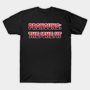 Pronouns The She It T-Shirt